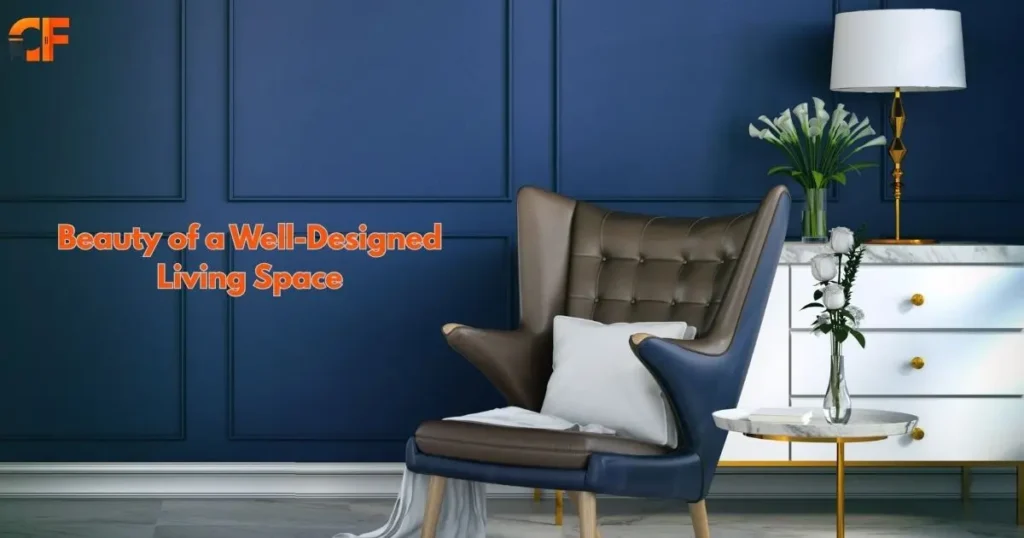 Beauty of a Well-Designed Living Space